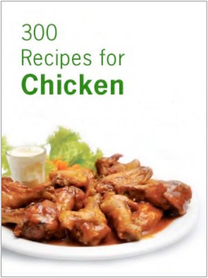 cover image of 300 Recipes for Chicken(Simply make it at home)
